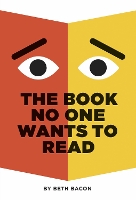 Book Cover for The Book No One Wants to Read by Beth Bacon