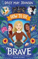 Book Cover for How to Be Brave by Daisy May Johnson