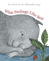 Book Cover for What Feelings Like Best by Tina Oziewicz