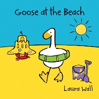 Book Cover for Goose at the Beach by Laura Wall, Laura Wall