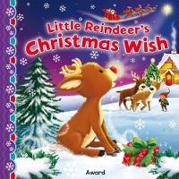 Book Cover for The Little Reindeer's Christmas Wish by Angela Hewitt, Rachel Elliot