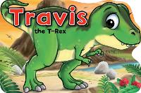 Book Cover for Travis the T-Rex by Xanna Eve Chown