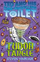 Book Cover for Ted and his Time Travelling Toilet: Tudor Tangle  by Steven Vinacour