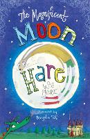 Book Cover for The Magnificent Moon Hare by Sue Monroe, Angela Hewitt