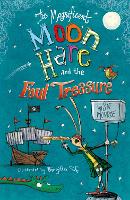 Book Cover for The Magnificent Moon Hare and the Foul Treasure by Sue Monroe, Angela Hewitt