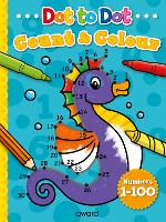Book Cover for Dot to Dot Count and Colour 1 to 100 by Angela Hewitt
