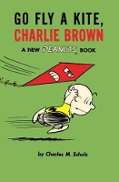 Book Cover for Go Fly a Kite, Charlie Brown by Charles M Schulz