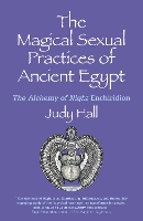 Book Cover for Magical Sexual Practices of Ancient Egypt, The by Judy Hall