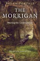 Book Cover for Pagan Portals – The Morrigan – Meeting the Great Queens by Morgan Daimler