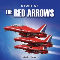 Book Cover for The Story of the Red Arrows by Colin Higgs