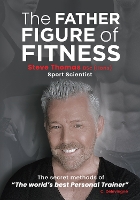 Book Cover for The Father Figure of Fitness by Steve Thomas