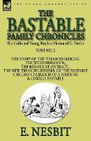 Book Cover for The Collected Young Readers Fiction of E. Nesbit-Volume 2 The Bastable Family Chronicles-The Story of the Treasure Seekers, The Wouldbegoods, The Red House (Extract), The New Treasure Seekers: Or the  by E Nesbit