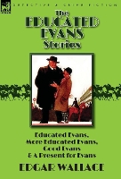 Book Cover for The Educated Evans Stories by Edgar Wallace