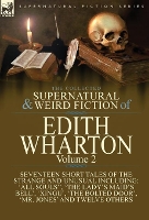 Book Cover for The Collected Supernatural and Weird Fiction of Edith Wharton by Edith Wharton