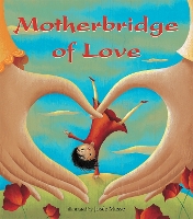 Book Cover for Motherbridge of Love by Josée Masse