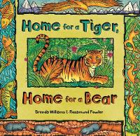 Home for a Tiger, Home for a Bear by Brenda Williams
