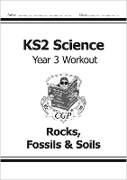 Book Cover for KS2 Science Year 3 Workout: Rocks, Fossils & Soils by CGP Books