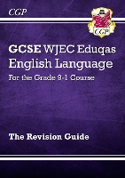 Book Cover for GCSE English Language WJEC Eduqas Revision Guide by CGP Books