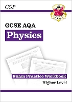 Book Cover for GCSE Physics AQA Exam Practice Workbook - Higher (answers sold separately) by CGP Books