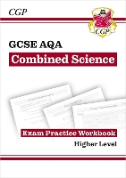 Book Cover for GCSE Combined Science AQA Exam Practice Workbook - Higher (answers sold separately) by CGP Books