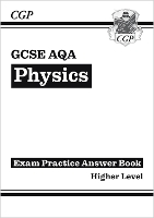 Book Cover for GCSE Physics AQA Answers (for Exam Practice Workbook) - Higher by CGP Books