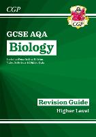 Book Cover for GCSE Biology AQA Revision Guide - Higher Includes Online Edition, Videos & Quizzes by CGP Books