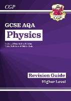 Book Cover for GCSE Physics AQA Revision Guide - Higher Includes Online Edition, Videos & Quizzes by CGP Books