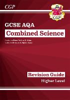 Book Cover for GCSE Combined Science AQA Revision Guide - Higher Includes Online Edition, Videos & Quizzes by CGP Books