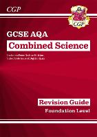 Book Cover for GCSE Combined Science AQA Revision Guide - Foundation Includes Online Edition, Videos & Quizzes by CGP Books