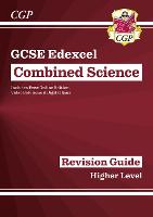 Book Cover for GCSE Combined Science Edexcel Revision Guide - Higher Includes Online Edition, Videos & Quizzes by CGP Books