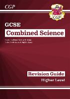 Book Cover for GCSE Combined Science Revision Guide - Higher Includes Online Edition, Videos & Quizzes by CGP Books