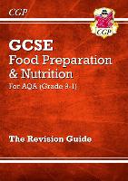 Book Cover for GCSE Food Preparation & Nutrition - AQA Revision Guide by CGP Books