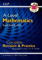 Book Cover for A-Level Maths AQA Complete Revision & Practice (With Online Edition & Video Solutions) by CGP Books