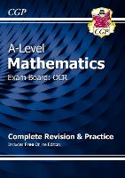 Book Cover for A-Level Maths OCR Complete Revision & Practice (With Online Edition) by CGP Books