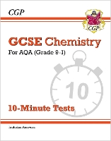 Book Cover for GCSE Chemistry: AQA 10-Minute Tests (includes answers) by CGP Books