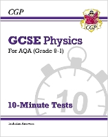 Book Cover for GCSE Physics: AQA 10-Minute Tests (includes answers) by CGP Books