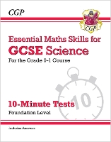 Book Cover for GCSE Science: Essential Maths Skills 10-Minute Tests - Foundation (includes answers) by CGP Books