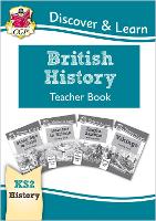 Book Cover for KS2 History Discover & Learn: British History Teacher Book (Years 3-6) by CGP Books