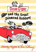 Book Cover for Dixie O'Day and the Great Diamond Robbery by Shirley Hughes