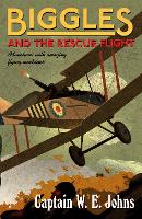 Book Cover for Biggles and the Rescue Flight by W E Johns