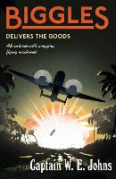 Book Cover for Biggles Delivers the Goods by W. E. Johns