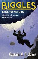 Book Cover for Biggles Fails to Return by W E Johns