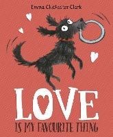 Book Cover for Love Is My Favourite Thing by Emma Chichester Clark