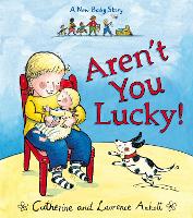 Book Cover for Aren't You Lucky! by Laurence Anholt