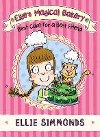 Book Cover for Ellie's Magical Bakery: Best Cake for a Best Friend by Ellie Simmonds