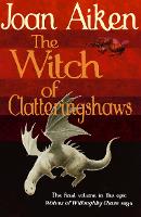 Book Cover for The Witch of Clatteringshaws by Joan Aiken
