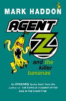 Book Cover for Agent Z and the Killer Bananas by Mark Haddon