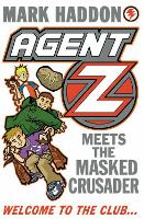 Book Cover for Agent Z Meets The Masked Crusader by Mark Haddon