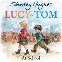 Book Cover for Lucy and Tom at School by Shirley Hughes