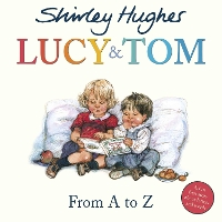 Book Cover for Lucy & Tom: From A to Z by Shirley Hughes